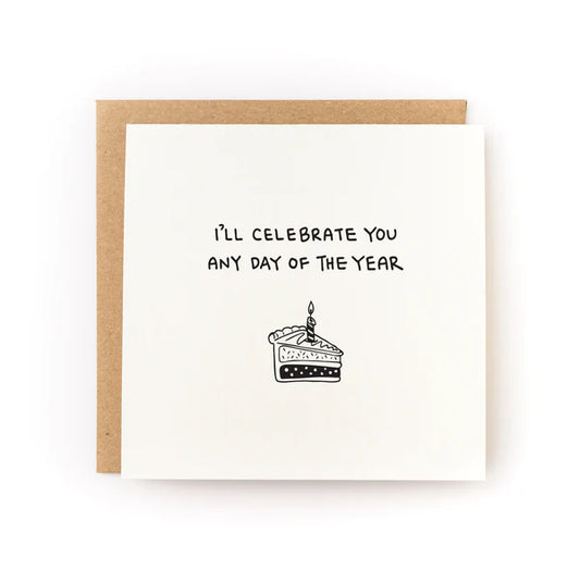I'll Celebrate You Any Day Letterpress Card