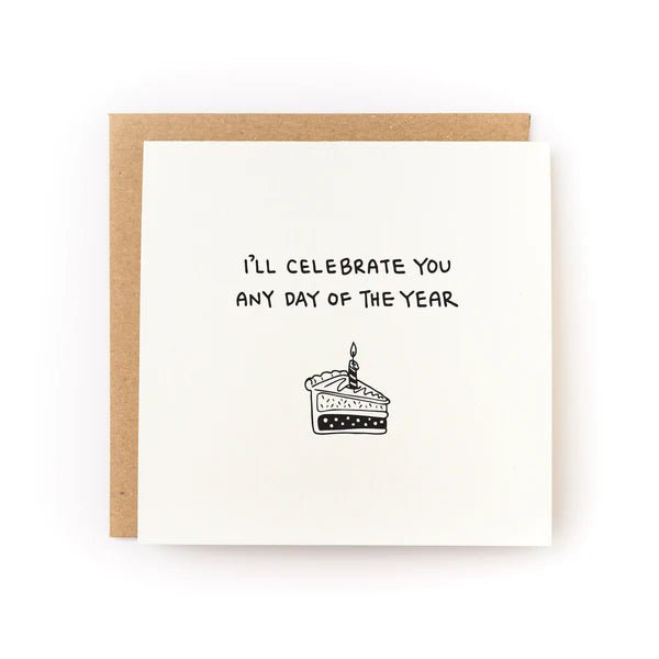 I'll Celebrate You Any Day Letterpress Card - Wax - Paper - RibbonGreeting Cards