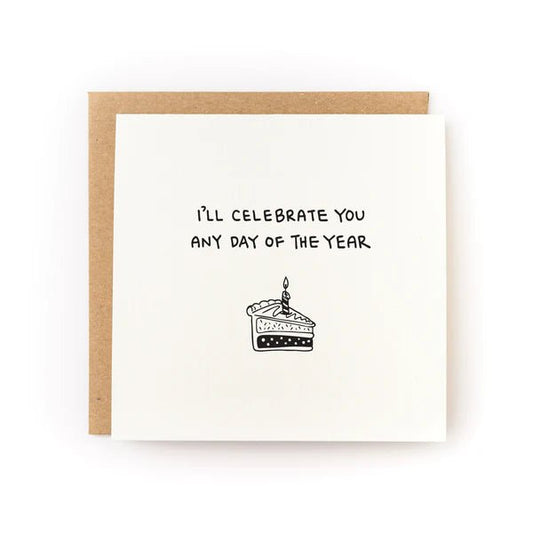 I'll Celebrate You Any Day Letterpress Card - Wax - Paper - RibbonGreeting Cards